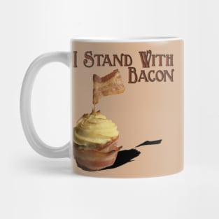 I Stand With Bacon Mug